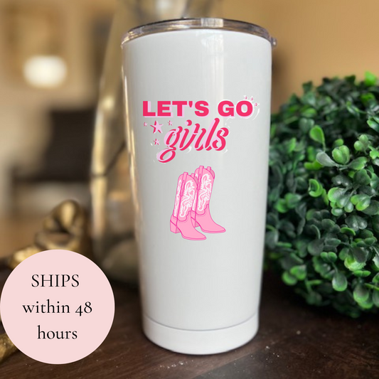 Let's Go Girls Tumbler