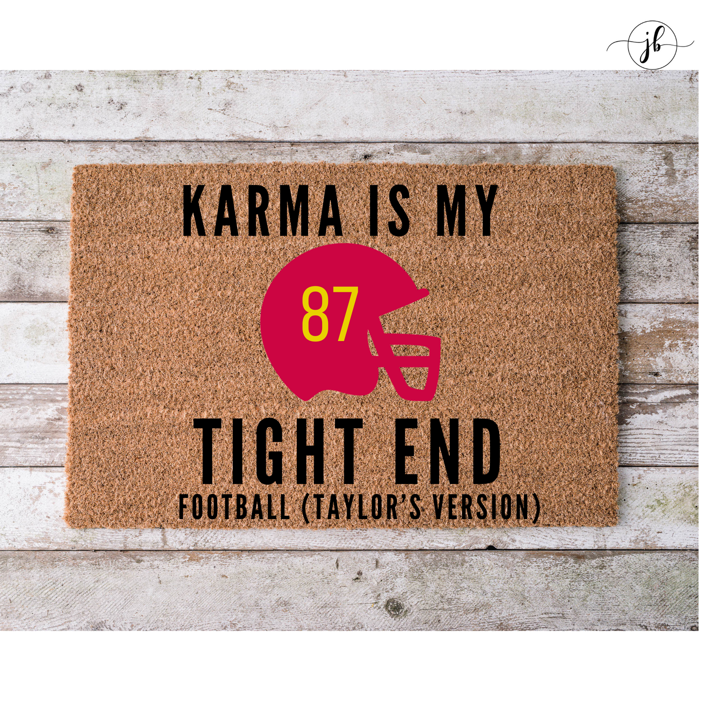 Karma is My Tight End Doormat