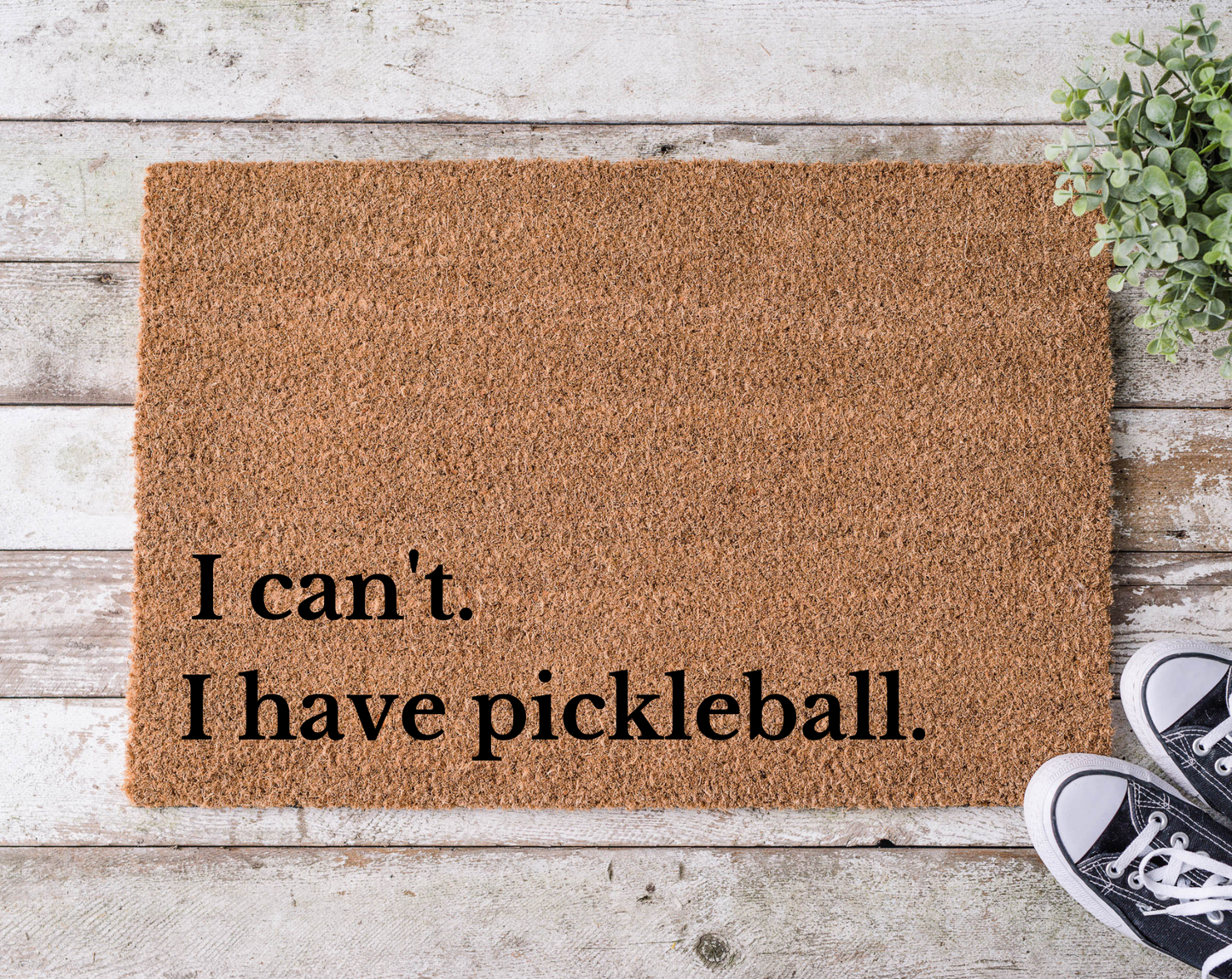 I Can't. I Have Pickleball Doormat